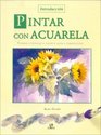 Pintar Con Acuarela/painting With Acrylic