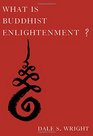 What Is Buddhist Enlightenment