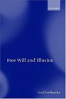 Free Will and Illusion