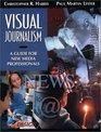 Visual Journalism A Guide for New Media Professionals