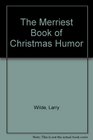 The Merriest Book of Christmas Humor