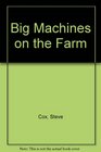 Big Machines on the Farm