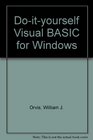 Do It Yourself Visual Basic for Windows