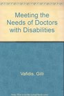 Meeting the Needs of Doctors with Disabilities