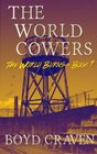 The World Cowers A PostApocalyptic Story