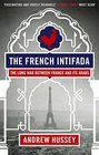 The French Intifada The Long War Between France and its Arabs