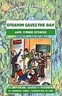 Efrayim Saves the Day And Other Stories