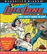 Superman's Girlfriend Lois Lanein Lois Lane's Guide to Life Bring Out the Super Hero in Your Man