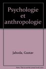 Psychologie  anthropologie