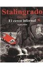 Stalingrado 19421943/ Stalingrad 19421943 El cerco infernal/ The Infernal Cauldron