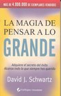 LA MAGIA DE PENSAR A LO GRANDE