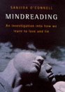 Mindreading An investigation into how we learn to love and lie