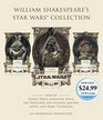 William Shakespeare's Star Wars Collection William Shakespeare's Star Wars William Shakespeare's The Empire Striketh Back and William Shakespeare's The Jedi Doth Return