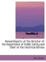 Annual Reports of the Director of the Department of Public Safety and Chief of the Electrical Bureau
