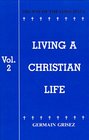 Living a Christian Life Volume 2 The Way of the Lord Jesus