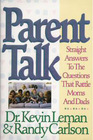 Parent Talk: Straight Answers to the Questions That Rattle Moms and Dads