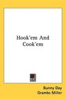 Hook'em And Cook'em