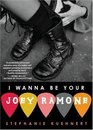 I Wanna Be Your Joey Ramone