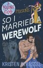 So I Married a Werewolf