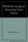 MedicalSurgical Nursing Care Plans Nursing Diagnosis and Interventions