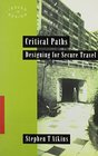 Critical Paths Designing for Secure Travels
