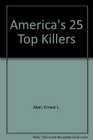 America's 25 Top Killers