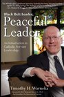Black Belt Leader Peaceful Leader An Introduction to Catholic Servant Leadership