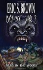 Bigfoot War 2 Dead in the Woods