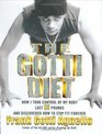 The Gotti Diet  How I Took Control of My Body Lost 80 Pounds and Discovered How to Eat Right and Stay Fit Forever