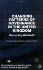 Changing Patterns of Governance in the United Kingdom Reinventing Whitehall