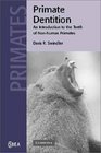 Primate Dentition  An Introduction to the Teeth of Nonhuman Primates
