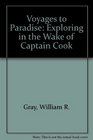 Voyages to Paradise Exploring in the Wake of Captain Cook