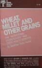 Wheat Millet and Other Grains