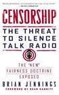 Censorship The Threat to Silence Talk Radio