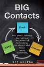 BIG Contacts How small businesses can harness the power of technology to attract and retain more customers