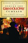 Behind the Grand Ole Opry Curtain Tales of Romance and Tragedy