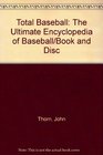 Total Baseball The Ultimate Encyclopedia of Baseball/Book and Disc