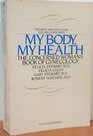 My Body My Health The Concerned Woman's Book of Gynecology