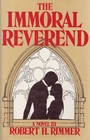 The Immoral Reverend A Novel