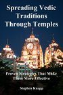 Spreading Vedic Traditions Through Temples Proven Strategies That Make Them More Effective
