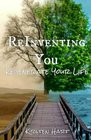 ReInventing You Regenerate Your Life