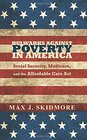Bulwarks Against Poverty in America Social Security Medicare and the Affordable Care Act