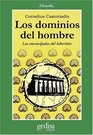 Los Dominios Del Hombre Las encrucijadas del laberinto