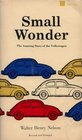 Small Wonder The Amazing Story of the Volkswagen