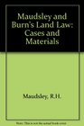 Maudsley  Burn Land Law  Cases  Materials