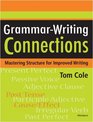 GrammarWriting Connections Mastering Structure for Improved Writing