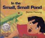 In the Small Small Pond