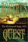 Robert's Quest The Richmond Saga 1821