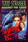 Shark Bite (Against the Odds)