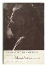 Dramatist in America Letters of Maxwell Anderson 19121958